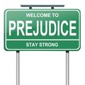 Prejudice Sign Prejudice Sign